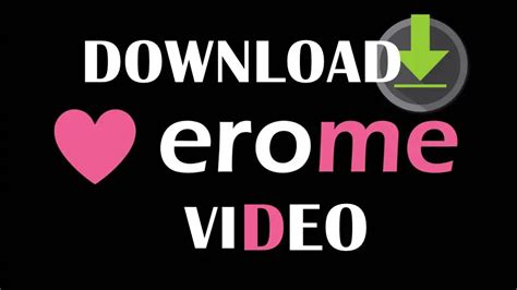 download erome|How To Download Videos From Erome .